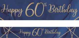 Geburtstag ist etwas besonderes und neben dem 50. 60 Geburtstag Blauer Achat Folien Banner 2 7m Kaufen Bei Kids Party World