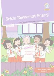 Kamu akan melakukan kampanye kepada warga sekolah. Tema 2 Subtema 1 Sumber Energi Buku Siswa Sd Mi Kelas Iv Pdf Free Download