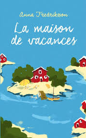Vente Livre La Maison De Vacances Anna Fr Livre Maison De Vacances Bon Livre A Lire