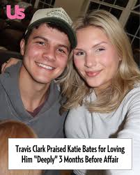 Katie Bates' husband, Travis Clark, revealed that he cheated