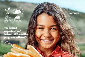 New report details 'missed opportunity of federal child nutrition programs  in Hawaii'