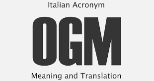Ogm işçi alımı detayları merak ediliyor. What Does Acronym Ogm Stand For In Italian