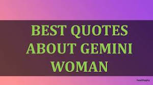 The gemini female and libra male will have a thoroughly satisfying sexual connection underneath yet the sagittarius man and gemini female are both playful and fun and will want to see the other. Best Quotes About Gemini Women Youtube