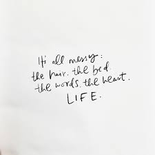 Quotes About Beautiful Mess 36 Quotes