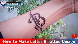 Learn about the benefits of vitamin b supplements and why you should take them for better health. How To Apply B Letter Tattoo Step By Step Videos 9videos Tv