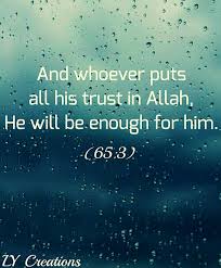 And Whoever Puts All His Trust In Allah He Will Be Enough For Him Islamic Inspirational Quotes Quran Verses Beautiful Face Quotes