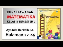 Jawaban matematika kelas 8 semester 2 halaman 22. Kunci Jawaban Matematika Kelas 8 Semester 2 Ayo Kita Berlatih Halaman 22 24 Youtube