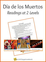 It is celebrated for the remembrance for their loved ones that have died. Day Of The Dead Readings For Spanish Students Spanish Playground