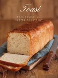 Franzosisches Butter Toastbrot Sehr Lecker Und Sehr Aromatisch Saftig Locker Und Zart Reze Toastbrot Brot Backen Rezept Einfach Kochen Und Backen Rezepte