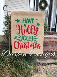 Have a Holly Jolly Christmas Burlap Garden Flag!