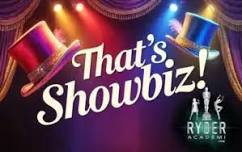 Ryder Academi - That's Showbiz