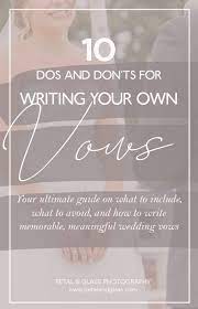 Writing Your Own Vows 10 Dos And Don Ts Writing Vows Writing Your Own Vows Wedding Vows Template