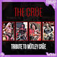 The CRUE: Motley Crue Tribute