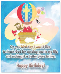 Birthdays give us the opportunity to celebrate the gift of life and also to tell someone how we feel. Religious Birthday Wishes And Card Messages By Wishesquotes