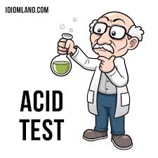 The problem is with the stability of au in nitric acid media. Uzivatel Idiom Land Na Twitteru Hello Everybody Our Idiom Of The Day Is Acid Test Which Means Something That Shows The True Worth Or Value Of Something Or Someone Origin From