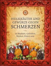 Heilkrauter Und Gewurze Gegen Schmerzen Von Sanja Loncar Sabina Topolovec Martina Zupancic Pika Klancnik Anita Lopojda Bucher Orell Fussli
