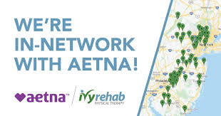 No health insurance at work? Ivy Rehab Is Now In Network With Aetna Health Plans In New Jersey