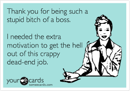 Someecards Com Work Humor Bad Boss Quotes Job Quotes