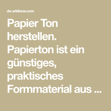 Papier Ton Herstellen Gastebett Papier Pappmache Basteln Pappmache