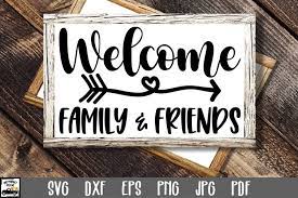 Free Free 56 Welcome Family And Friends Svg SVG PNG EPS DXF File