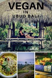 Ubud Bali S Best Restaurants For Vegan Food Bali Ubud Vegetarian Travel