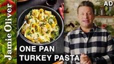 One-Pan Turkey Pasta | Jamie Oliver - YouTube