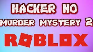 Check out murder mystery 2 script with over 2531 downloads! Hacker No Murder Mystery 2 No Roblox Youtube