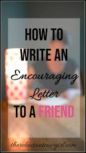 This Man Is Your Friend He Fights For Freedom Template How To Write An Encouraging Letter To A Friend Letter Of Encouragement Letter To Best Friend Friendly Letter