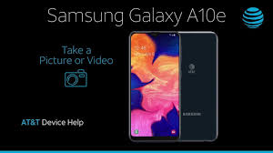 Take A Picture Or Video On Your Samsung Galaxy A10e At T Wireless Youtube