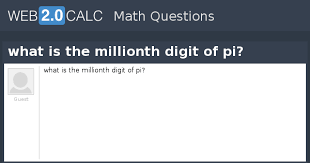 Tease your brain with these logic puzzles, then click to show or hide the answer. View Question What Is The Millionth Digit Of Pi