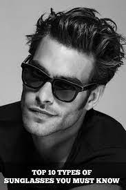 Top 10 Sunglasses Types You Must Know Long Hair Styles Men Haircuts For Men Mens Hairstyles