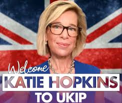 Hopkins wrote for the sun in 2013 and the daily mail ' s website mailonline. Katie Hopkins Joins Ukip Saying She S Not As Big Of An A Hole As The Other Politicians