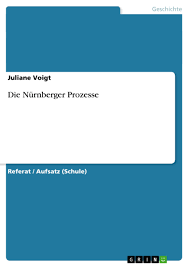 Es war das erste internationale strafverfahren der geschichte: Die Nurnberger Prozesse Grin