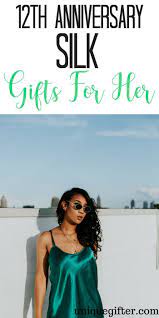 Our most popular anniversary gift. 12th Silk Anniversary Gifts For Her Anniversary Ideas For Her Anniversary Gifts 12 Year Anniversary Gifts