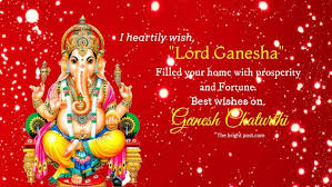 Latest collection of ganesh chaturthi sms, greetings, wishes, badhai, shubh kamna, ecards, pic messages you can download ganesh chaturthi wishes in hindi and share with facebook and. I Heartily Wish Lord Ganesha Filled Your Home With Prosperity And Fortune Best Wishes On Ganes Happy Ganesh Chaturthi Wishes Ganesh Chaturthi Greetings Ganesh