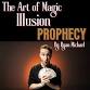 The Art of Magic & Illusion - Prophecy event image