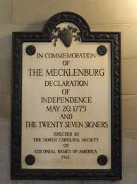 That S The Date That The Mecklenburg Declaration Of Independence Also Called Declaration Of Independence Nc Sign Mecklenburg County