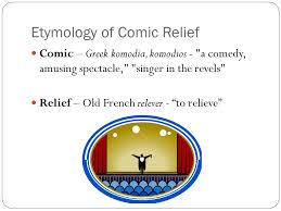 1783, in the meaning defined above. Comic Relief In All Souls What Is Comic Relief Ppt Download