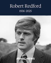 What a body of work Redford had, including three movies I've seen many  times: The Natural, Butch Cassidy and The Sundance Kid, The Sting. RIP  Sundance. And that only scratches the surface.