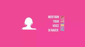 Webtoon Your Voice di Naver - Judul Lain