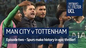 Here's a preview of tottenham vs man city. Bt Sport No Filter Ucl Man City Vs Tottenham Episode Two Facebook