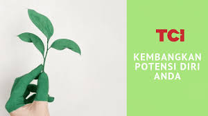 7 Cara Mengembangkan Potensi Diri