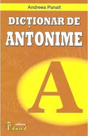 Cine poate sa imi dea un link cu dictionar in limba franceza cu antonime si sinonime? Dictionar De Antonime Andreea Panait Libris