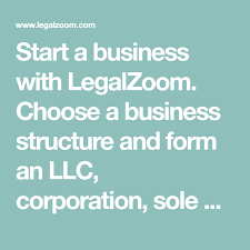 Start A Business With Legalzoom Choose A Business Structure And Form An Llc Corporation Sole Proprietor Business Structure Sole Proprietorship Corporate Law