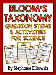 Bloom S Taxonomy Question Stems And Activities For Science From Stephanie Elkowitz On Teachersnotebo Blooms Taxonomy Questions Question Stems Science Questions