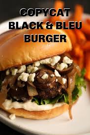 Black And Bleu Burger Red Robin Recipe Copycat Red Robin Black Bleu Burger Recipe Meat Patty Recipe Delicious Burgers Summer Grilling Recipes