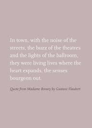 Quote From Madame Bovary By Gustave Flaubert Motivational Quotes For Life Life Quotes Life Quotes Deep