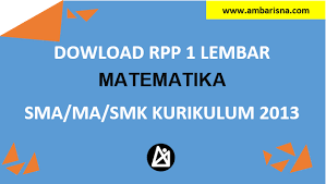 Maybe you would like to learn more about one of these? Download Rpp 1 Lembar Matematika Wajib Kelas X Xi Xi Sma Ma Kurikulum 2013 Ambarisna Com