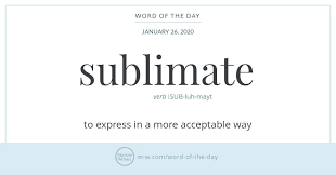 Word Of The Day Sublimate In 2020 Uncommon Words Word Of The Day Words