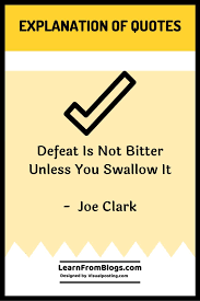 Submitted 3 months ago by richardyates1984. Defeat Is Not Bitter Unless You Swallow It Explanation Of Quotes Bitter Important Life Lessons How Are You Feeling